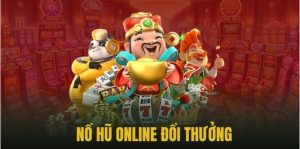 Thông tin cổng game nổ hũ đổi thưởng Nohu