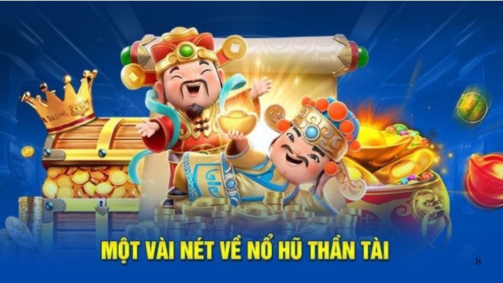 Tổng quát về tựa game nổ hũ thần tài